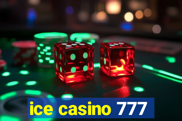 ice casino 777